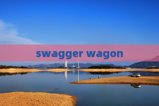 swagger wagon